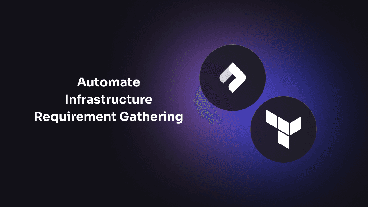 Automate Infrastructure Requirement Gathering banner